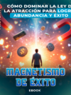 MAGNETISMO DE EXITO